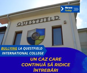 Bullying la Questfield International College, un caz care continuă să ridice întrebări